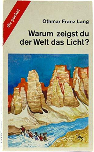 WARUM ZEIGST DU DER WELT DAS LICHT: Ein Jugendroman zum Thema Entwicklungshilfe (dtv pocket)