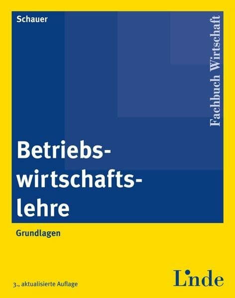Betriebswirtschaftslehre: Grundlagen