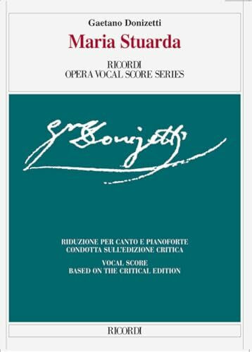 Maria Stuarda: Vocal Score (Ricordi Opera Vocal Score): Donizetti Wiklund - Critical Edition - En/It