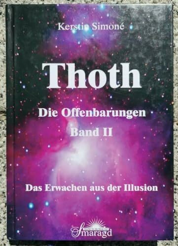 Thoth - Die Offenbarungen, Bd.2: Das Erwachen aus der Illusion