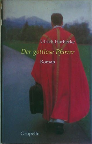 Der gottlose Pfarrer: Roman