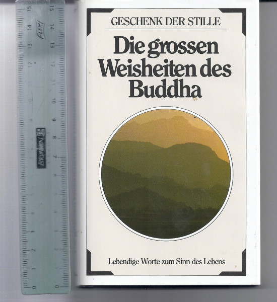 Die großen Weisheiten des Buddha