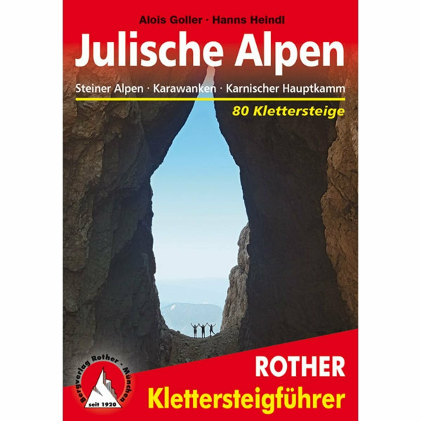 Klettersteige Julische Alpen: Steiner Alpen, Karawanken, Karnischer Hauptkamm. 83 Klettersteige. Mit GPS-Tracks (Rother Klettersteigführer)