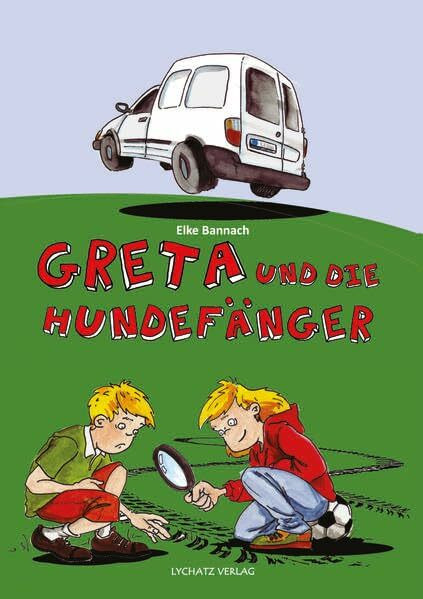 Greta und die Hundefänger: Gretas 2. Fall