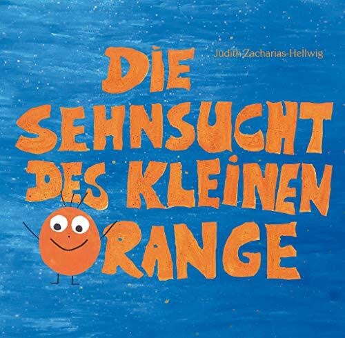 Die Sehnsucht des kleinen Orange - Was Kinder brauchen, wenn Eltern sich trennen