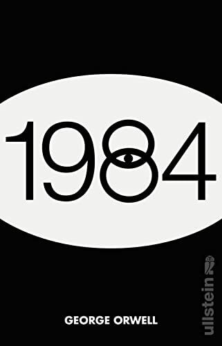 1984: Der dystopische Klassiker und SPIEGEL-Bestseller mit einem Nachwort von Daniel Kehlmann