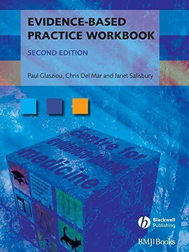 Bmj Books Evidence-based Practice Workbook 2nd Edition, Bridging The Gap Between Health Care Research An...