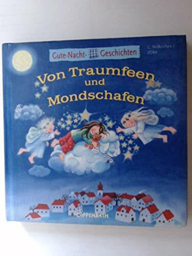 Gute-Nacht-Geschichten: Von Traumfeen und Mondschafen