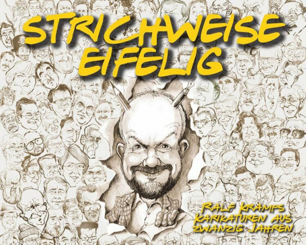 Strichweise eifelig: Ralf Kramps Karikaturen aus zwanzig Jahren (Edition Eyfalia)