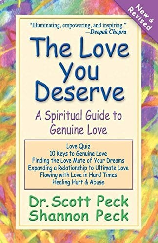 The Love You Deserve: A Spiritual Guide to Genuine Love The Love You Deserve: A Spiritual Guide to Genuine Love