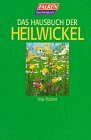Das Hausbuch der Heilwickel.