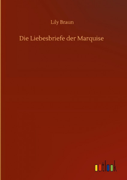 Die Liebesbriefe der Marquise
