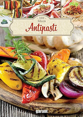 100 Ideen Antipasti
