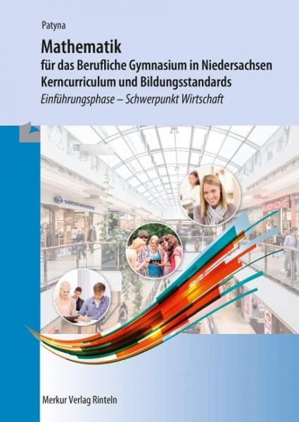 Mathematik für das Berufliche Gymnasium in Niedersachsen - Kerncurriculum und Bildungsstandards