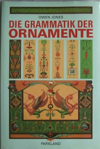 Grammatik der Ornamente Grammatik der Ornamente