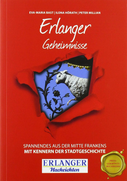 Erlanger Geheimnisse: Spannendes aus der Mitte Frankens