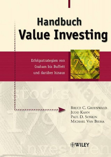 Handbuch Value Investing: Erfolgsstrategien von Graham bis Buffett und darüber hinaus: Erfolgsstrategien Von Graham Bis Buffett und Daruber Hinaus