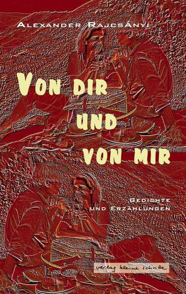 Von dir und von mir: Gedichte und Erzählungen
