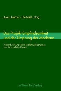 Das Projekt Empfindsamkeit und der Ursprung der Moderne