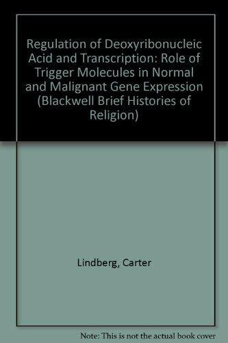 Issues in Biomedicine. Monographs in Interdisciplinary Topics / The Regulation of DNA Replication and Transcription: The Role of Trigger Molecules in Normal and Malignant Gene Expression.