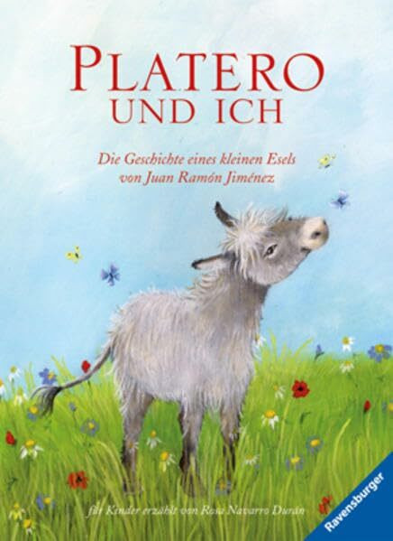 Platero und ich: Die Geschichte eines kleinen Esels