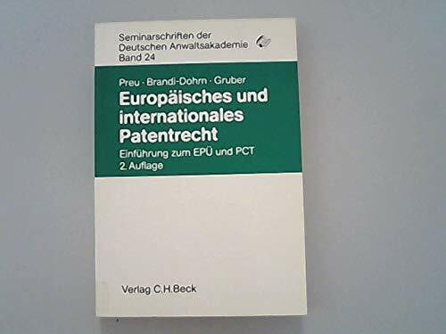 Europäisches und internationales Patentrecht. Einführung zum EPÜ und PCT