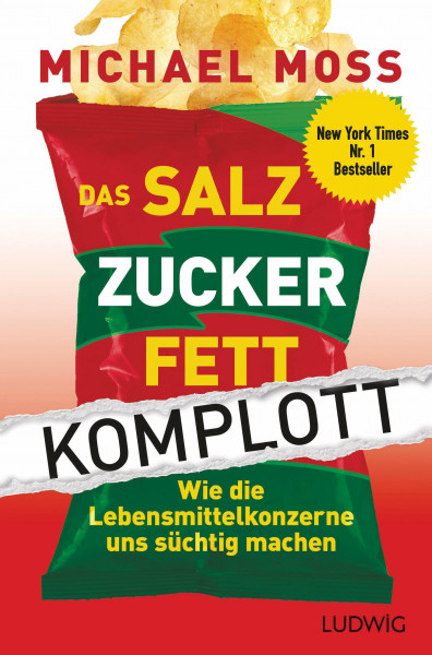 Das Salz-Zucker-Fett-Komplott: Wie die Lebensmittelkonzerne uns süchtig machen