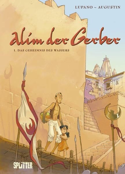 Alim der Gerber: Band 1. Das Geheimnis des Wassers