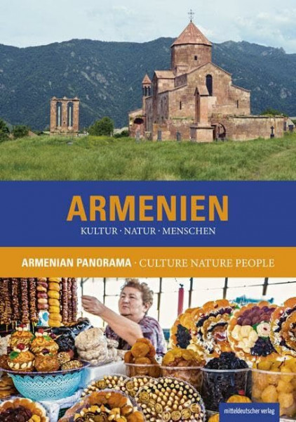Armenien. Kultur Natur Menschen: Reisebildband