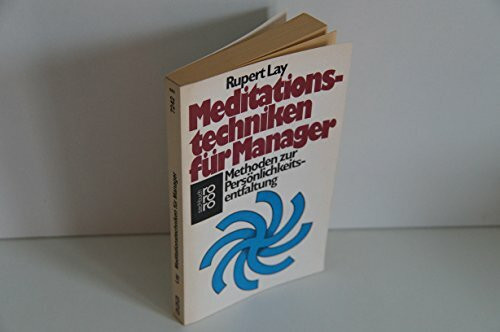 Meditationstechniken für Manager.: Methoden zur Persönlichkeitsentfaltung. (rororo sachbuch)