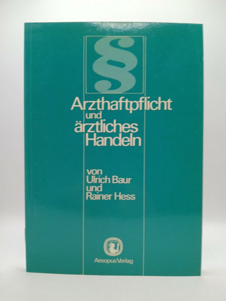 Arzthaftpflicht und ärztliches Handeln