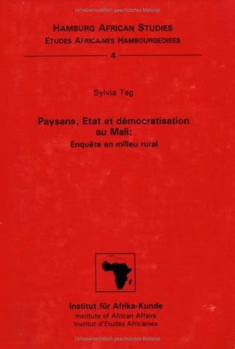 Paysans, Etat et démocratisation au Mali: Enquête en milieu rural