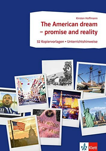 The American dream - promise and reality: 32 Kopiervorlagen mit didaktisch-methodischen Unterrichtshinweisen