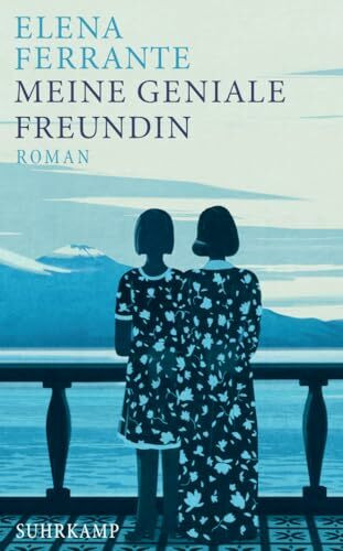 Meine geniale Freundin - Band 1 der Neapolitanischen Saga (Kindheit und frühe Jugend) (Neapolitanische Saga 1): Das beste Buch des 21. Jahrhunderts (New York Times)