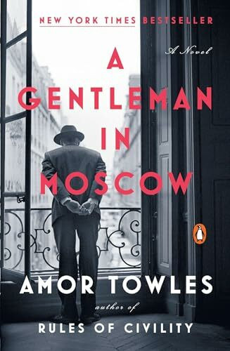 A Gentleman in Moscow: A Novel