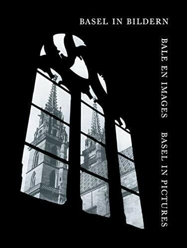 Basel in Bildern. Bâle en images. Basle in Pictures. Basel in Bildern. Bâle en images. Basle in Pictures.