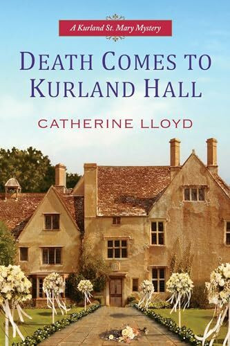 Death Comes to Kurland Hall (A Kurland St. Mary Mystery, Band 3)