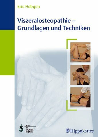 Viszeralosteopathie - Grundlagen und Techniken