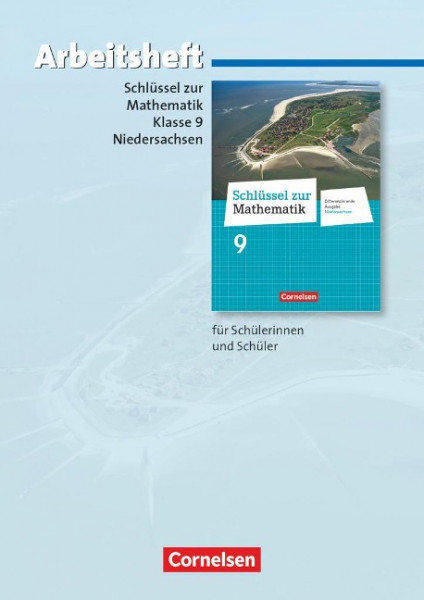 Schlüssel zur Mathematik 9. Schuljahr. Arbeitsheft mit eingelegten Lösungen. Differenzierende Ausgabe Niedersachsen