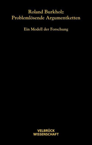 Problemlösende Argumentketten: Ein Modell der Forschung