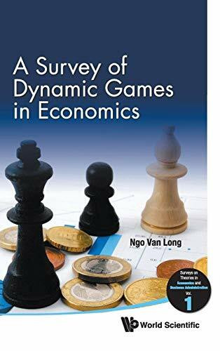 A Survey of Dynamic Games in Economics (Surveys on Theories in Economics and Business Administration)