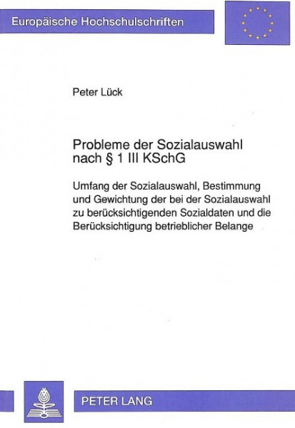 Probleme der Sozialauswahl nach 1 III KSchG