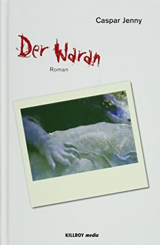 Der Waran: Roman (Killroy 10+1 Stories)