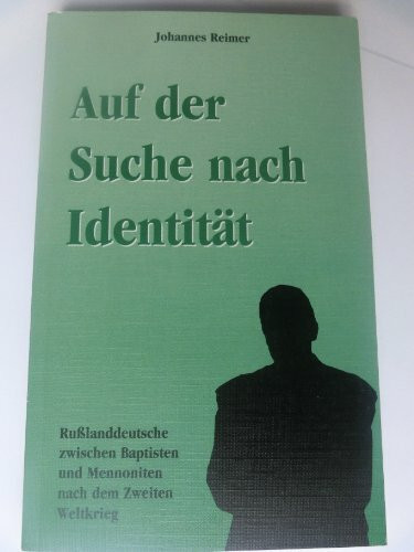 Auf der Suche nach Identität: Russlanddeutsche zwischen Baptisten und Mennoniten nach dem 2. Weltkrieg