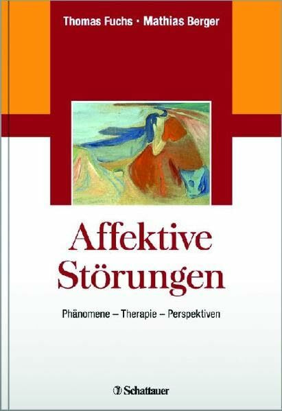 Affektive Störungen: Klinik - Therapie - Perspektiven