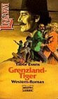 Grenzland-Tiger (Longarm. Bastei Lübbe Taschenbücher)