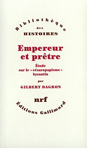 Empereur et prêtre: Étude sur le "césaropapisme" byzantin