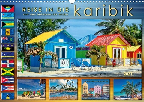 Reise in die Karibik - von den Bahamas bis Aruba (Wandkalender 2021 DIN A3 quer)
