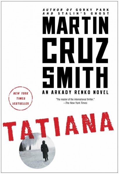 Tatiana: An Arkady Renko Novel (The Arkady Renko Novels, Band 8)