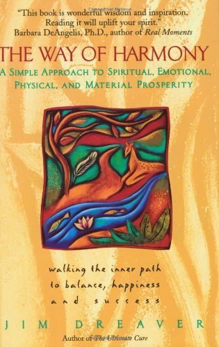 The Way of Harmony: Walking the Inner Path to Balance, Happiness and Success